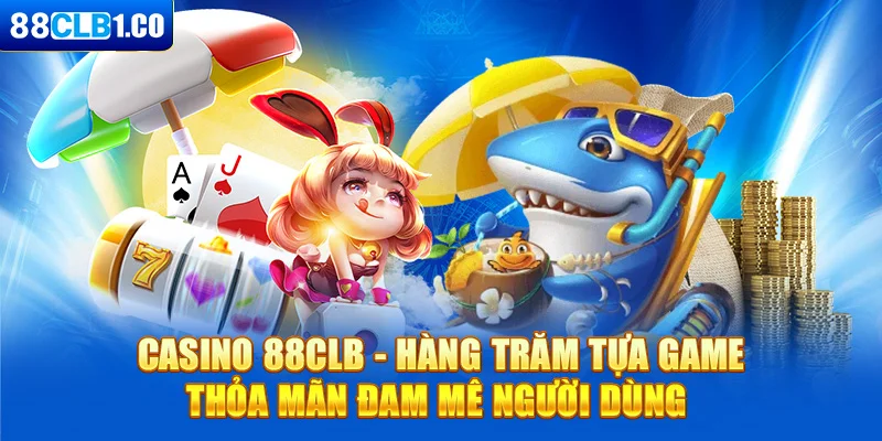 Hàng trăm tựa game thỏa mãn đam mê người dùng